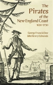 The Pirates Of The New England Coast, 1630-1730