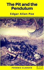 The Pit And The Pendulum (Phoenix Classics)