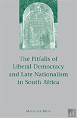 Bertrand.pt - The Pitfalls Of Liberal Democracy And Late Nationalism In South Africa