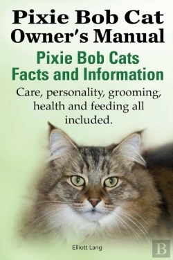 Bertrand.pt - The Pixie Bob Cat Owner'S Manual. Pixie Bob Cats Facts And Information. Care, Personality, Grooming, Health And Feeding All Included.