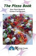 The Pizza Book Raw Plant Based & Gluten-Free Recipes