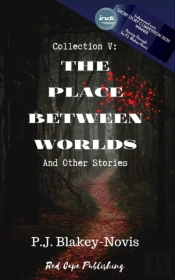 The Place Between Worlds & Other Stories