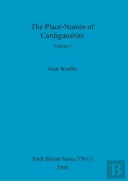 The Place-Names Of Cardiganshire, Volume I
