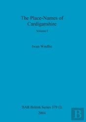 The Place-Names Of Cardiganshire, Volume I
