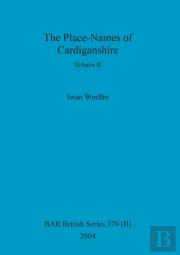 The Place-Names Of Cardiganshire, Volume Ii