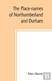 The Place-Names Of Northumberland And Durham