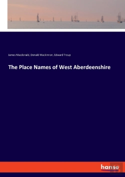 Bertrand.pt - The Place Names Of West Aberdeenshire