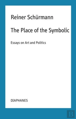 Bertrand.pt - The Place Of The Symbolic Â€“ Essays On Art And Politics