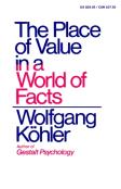 The Place Of Value In A World Of Facts