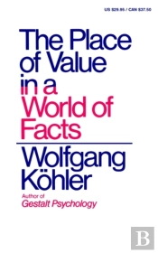 The Place Of Value In A World Of Facts