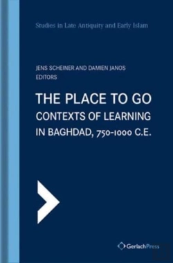 Bertrand.pt - The Place To Go: Contexts Of Learning In Baghdad, 750-1000 C.E.
