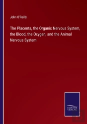 The Placenta, The Organic Nervous System, The Blood, The Oxygen, And The Animal Nervous System