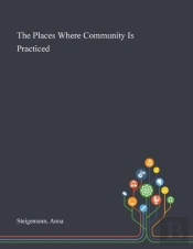 The Places Where Community Is Practiced
