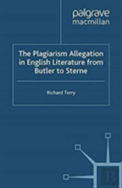 The Plagiarism Allegation In English Literature From Butler To Sterne