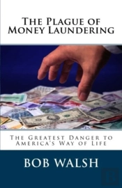 The Plague Of Money Laundering