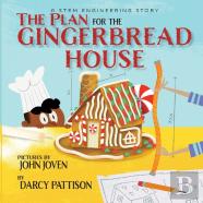 The Plan For The Gingerbread House