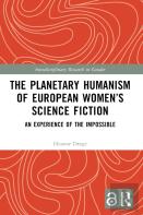 The Planetary Humanism Of European Womenâ€™S Science Fiction