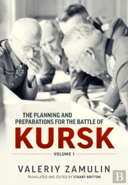 Bertrand.pt - The Planning And Preparations For The Battle Of Kursk