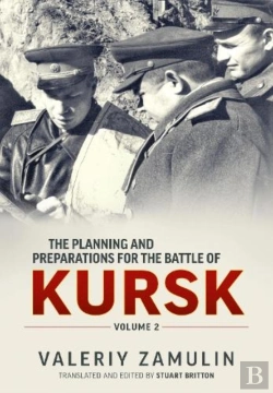 Bertrand.pt - The Planning And Preparations For The Battle Of Kursk