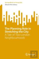 The Planning Role In Stretching The City