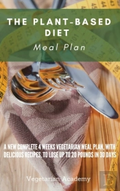 The Plant-Based Diet Meal Plan
