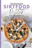 The Plant-Based Sirtfood Diet For Beginners
