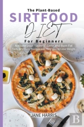 The Plant-Based Sirtfood Diet For Beginners