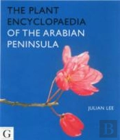The Plant Encyclopaedia Of Arabia