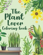 The Plant Lover Coloring Book