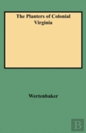 The Planters Of Colonial Virginia