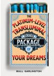 The Platinum-Level Transluminal Vacation Package Of Your Dreams