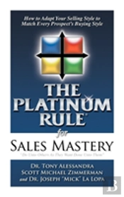 The Platinum Rule For Sales Mastery Hardback Book