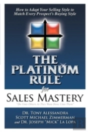 The Platinum Rule For Sales Mastery
