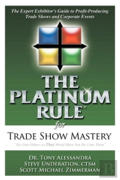The Platinum Rule For Trade Show Mastery
