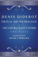 The Play And The Prologue & The Unfortunate Fathers