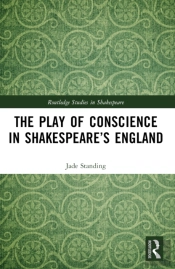 The Play Of Conscience In Shakespeareâ€™S England