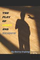 The Play Of Light And Shadow