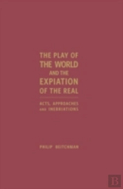 Bertrand.pt - The Play Of The World And The Expiation Of The Real