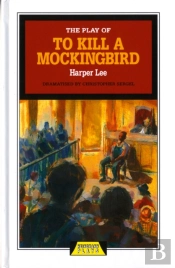 The Play Of To Kill A Mockingbird