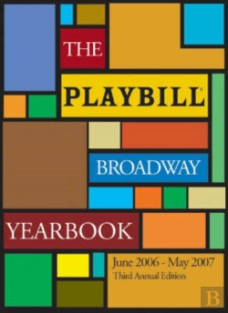 Bertrand.pt - The Playbill Broadway Yearbookjune 2006-May 2007