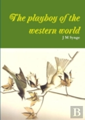 The Playboy Of The Western World A Comed