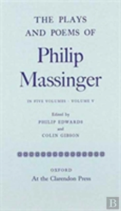 Bertrand.pt - The Plays And Poems Of Philip Massinger: Volume V
