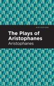 The Plays Of Aristophanes