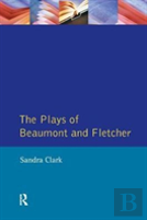 The Plays Of Beaumont And Fletcher