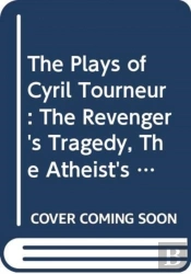 The Plays Of Cyril Tourneur