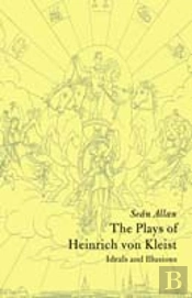 The Plays Of Heinrich Von Kleist