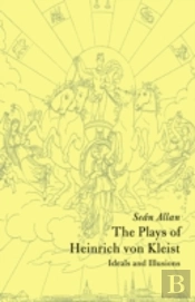 The Plays Of Heinrich Von Kleist