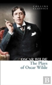 The Plays Of Oscar Wilde