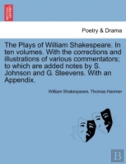 Bertrand.pt - The Plays Of William Shakespeare. In Ten Volumes. With The Corrections And Illustrations Of Various Commentators; To Which Are Added Notes By S. Johns