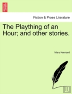 Bertrand.pt - The Plaything Of An Hour; And Other Stor